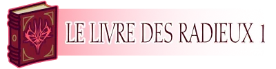 Livre des Radieux 1