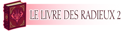 CLivre des Radieux 2