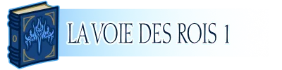 La voie des Rois 1