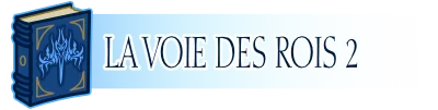 La voie des Rois 2